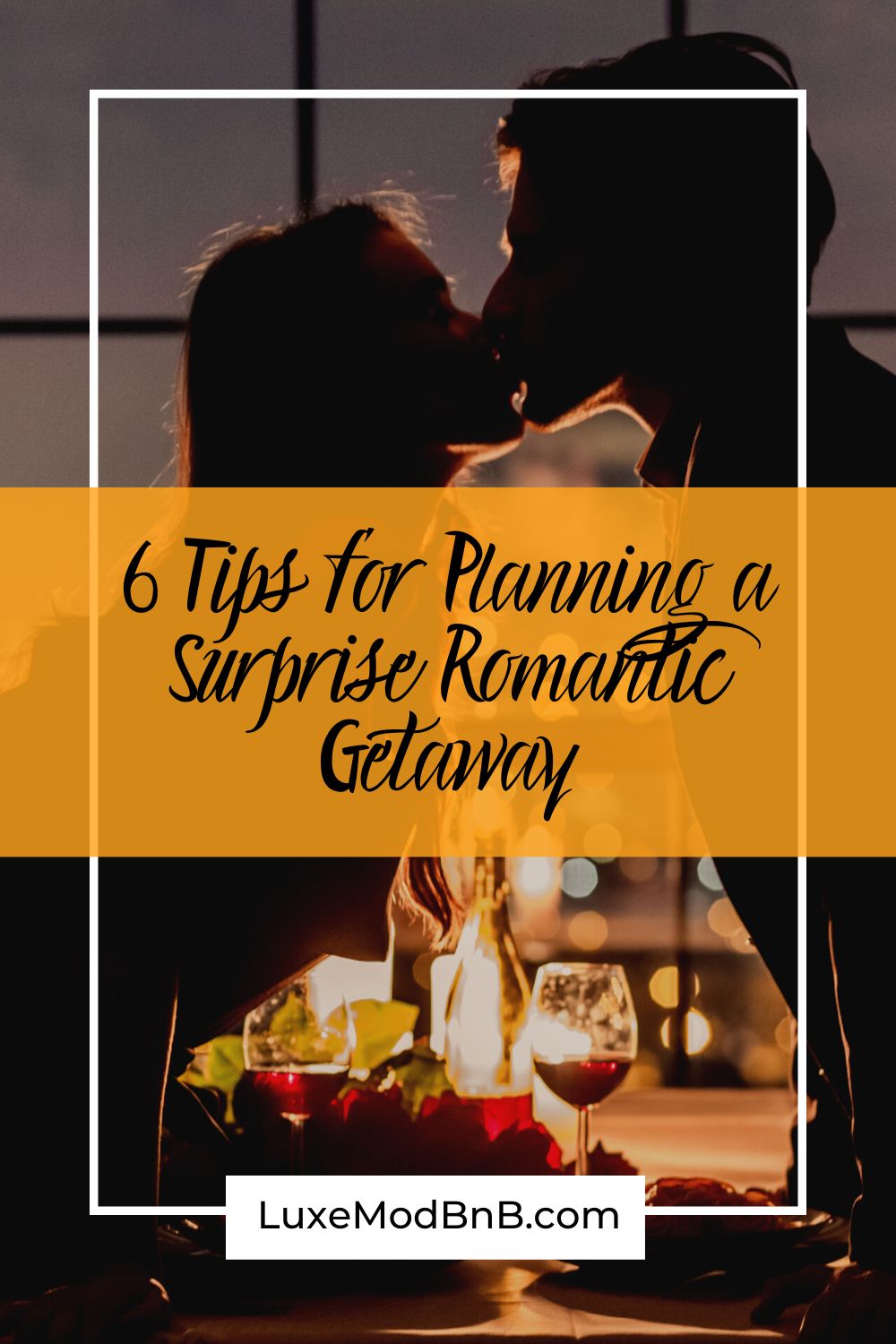 6 Tips for Planning a Surprise Romantic Getaway