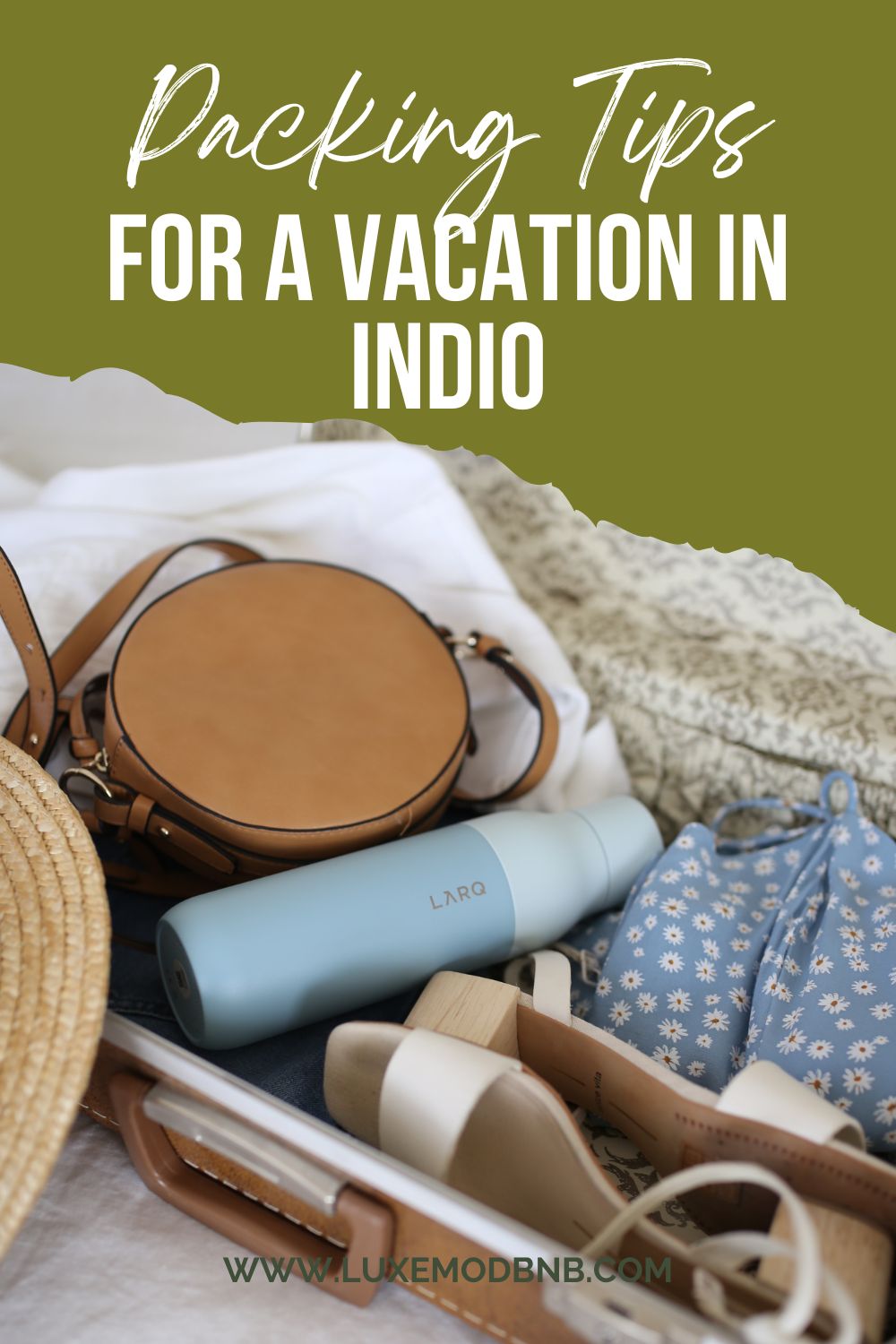 Packing Tips for a Vacation to Indio