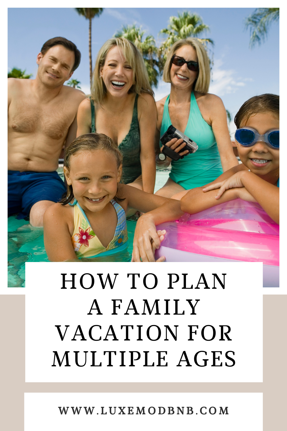 How to Plan a Family Vacation for Multiple Ages