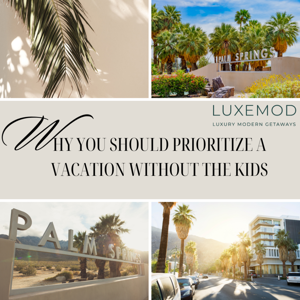 Why You Should Prioritize a Vacation Without the Kids