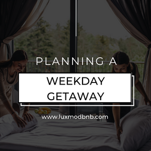Plan a Weekday Getaway