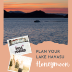 Plan Your Honeymoon in Lake Havasu