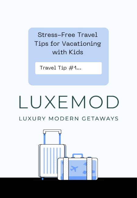 Stress-Free Travel Tips for Vacationing with Kids